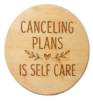 Load image into Gallery viewer, 4.5" Canceling Plans Is Self Care
