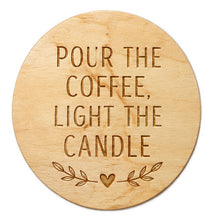 Load image into Gallery viewer, 4.5" Pour The Coffee
