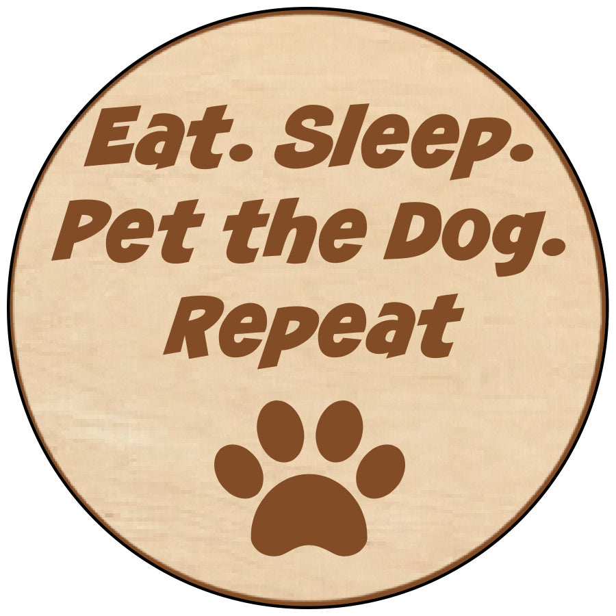 Eat Sleep Pet Dog Repeat