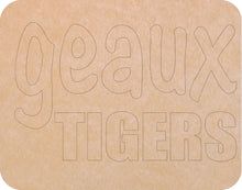 Load image into Gallery viewer, LSU Geaux Tigers 11&quot;x14&quot; (pre-drilled for hanging kit)
